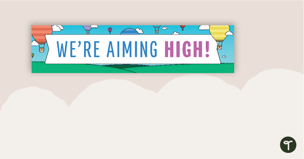 Go to We're Aiming High Banner teaching resource