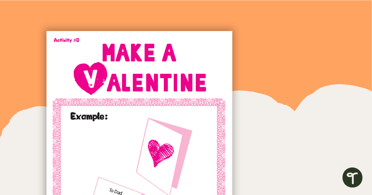 Valentine's Day - Make a Valentine Activity teaching resource