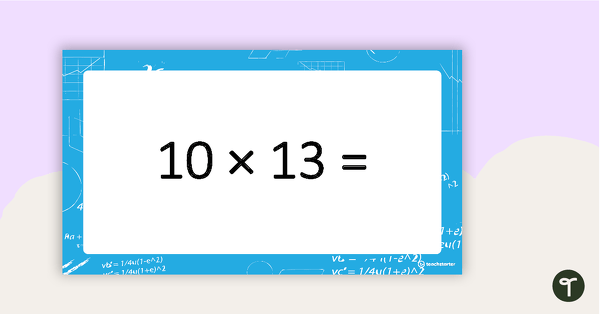 Multiplication Facts PowerPoint - Thirteen Times Tables teaching resource
