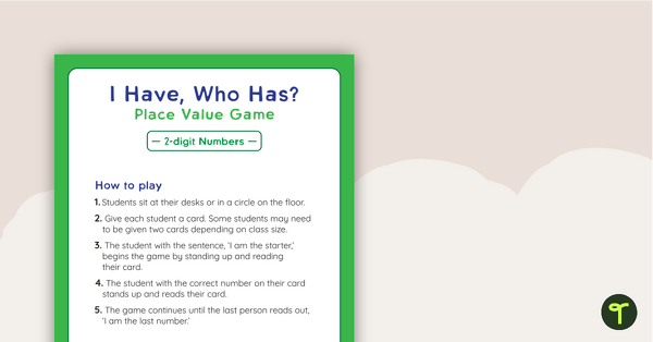 I Have, Who Has? Game - Place Value (2-Digit Numbers) teaching resource