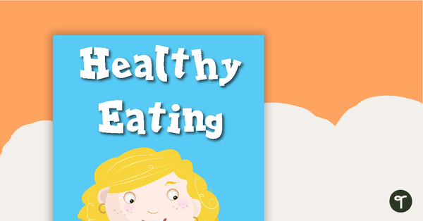 Go to Healthy Eating - Title Poster teaching resource