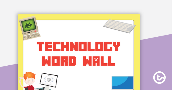 Technology Word Wall Vocabulary teaching resource